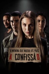 A Menina que Matou os Pais: A Confissão Torrent